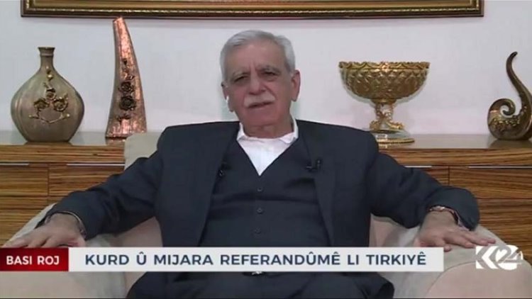 Ahmet Türk: Başkan Barzani Kürtlerin hakkı için devletlerle görüşmeli