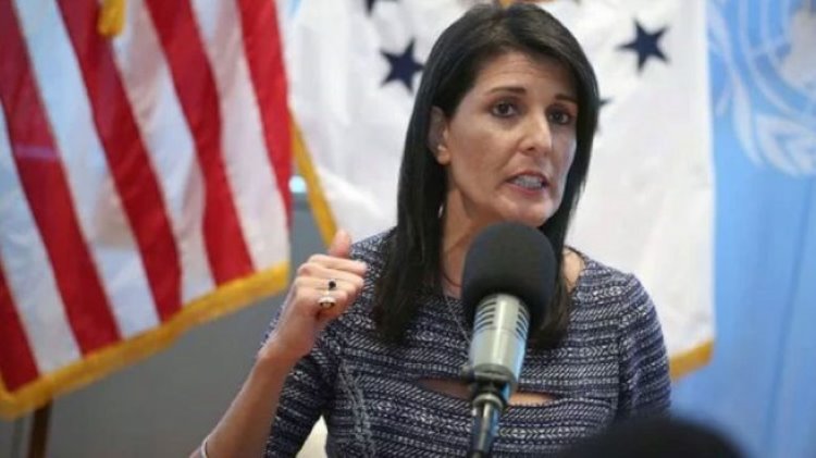ABD'nin BM temsilcisi Nikki Haley: İran'ı boğacağız
