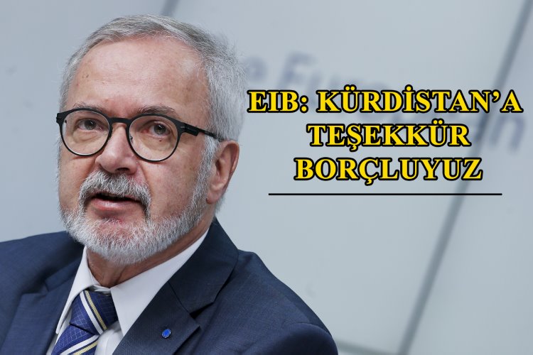 Avrupa Yatırım Bankası Başkanı: Kürdistan’a teşekkür borçluyuz