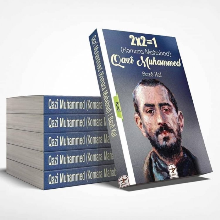 Kürdistan Cumhuriyeti, Cumhurbaşkanı Qazî Muhammed'in yaşamını konu alan ilk Kurmancî kitap çıktı 