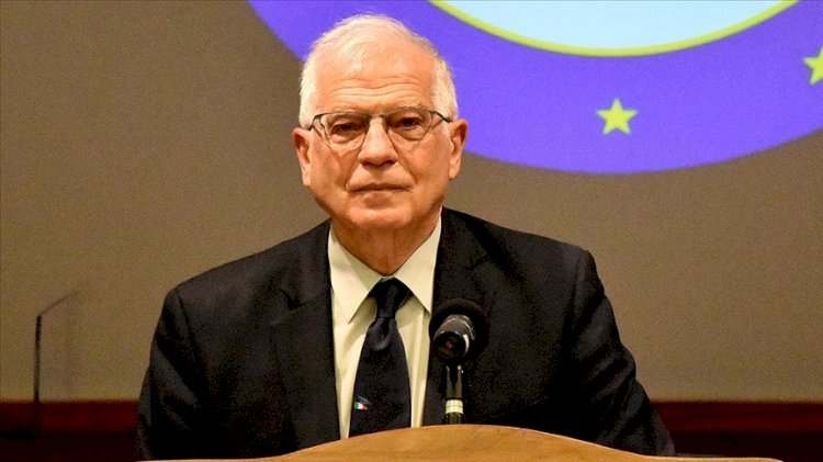 AB Yüksek Temsilcisi Borrell'den Türkiye  mesajı