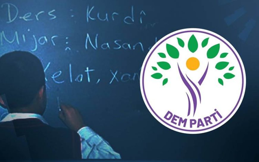 DEM Parti: Kürt dili resmi bir statüye kavuşmalı