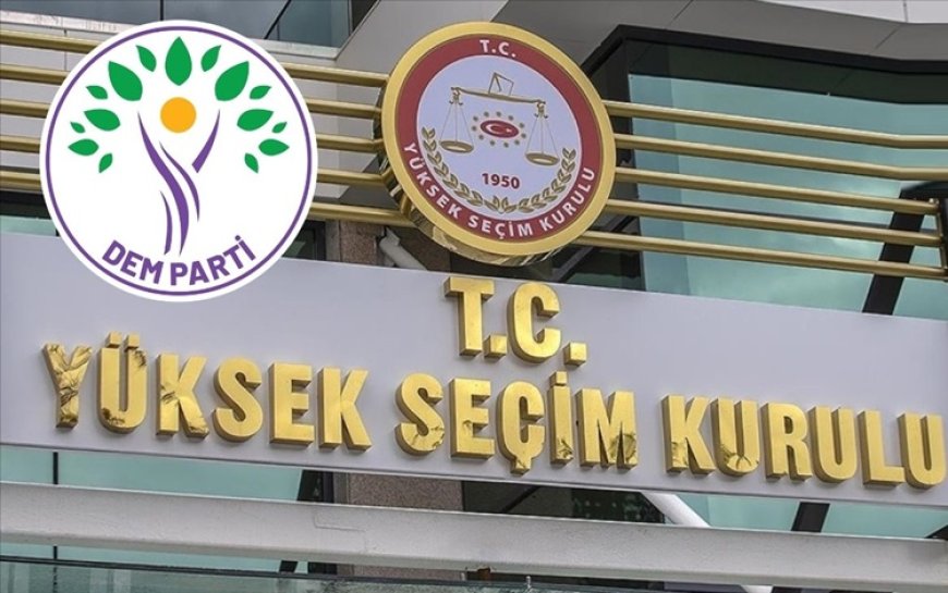 İl Seçim Kurulu'ndan DEM Parti'nin İstanbul başvurusuna ilişkin açıklama
