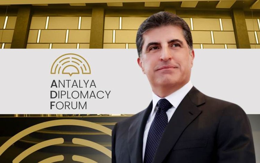 Antalya Diplomasi Forumu başlıyor: Başkan Neçirvan Barzani de katılıyor