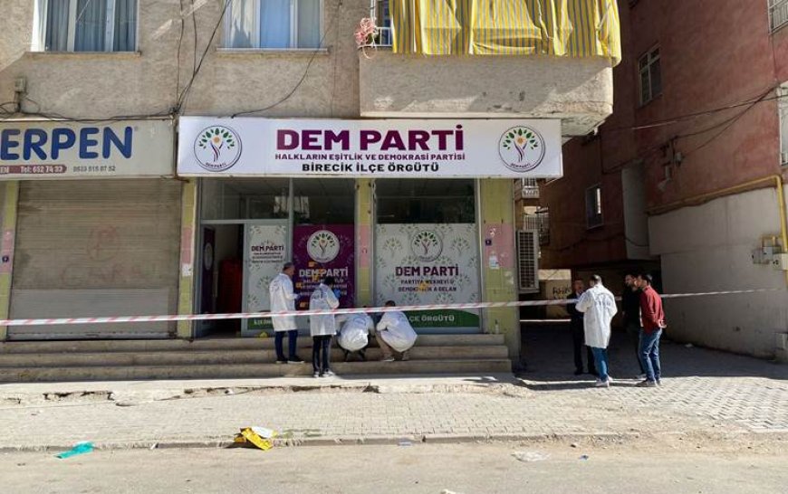 Urfa Birecik’te DEM Parti ilçe binasına silahlı saldırı düzenlendi